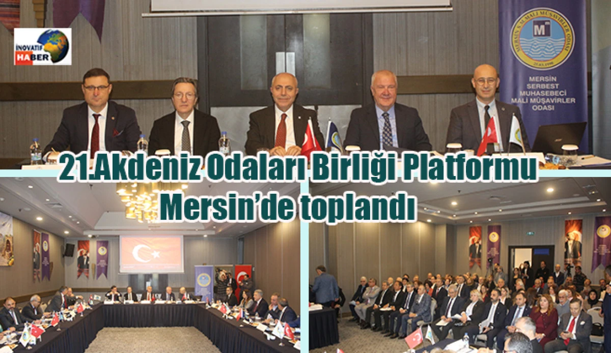 21.Akdeniz Odalar Platformu Mersin'de Toplandı.