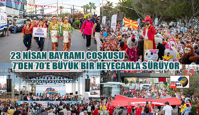 23 Nisan Bayramı Coşkusu 7’den 70’e Büyük Bir Heyecanla Sürüyor 