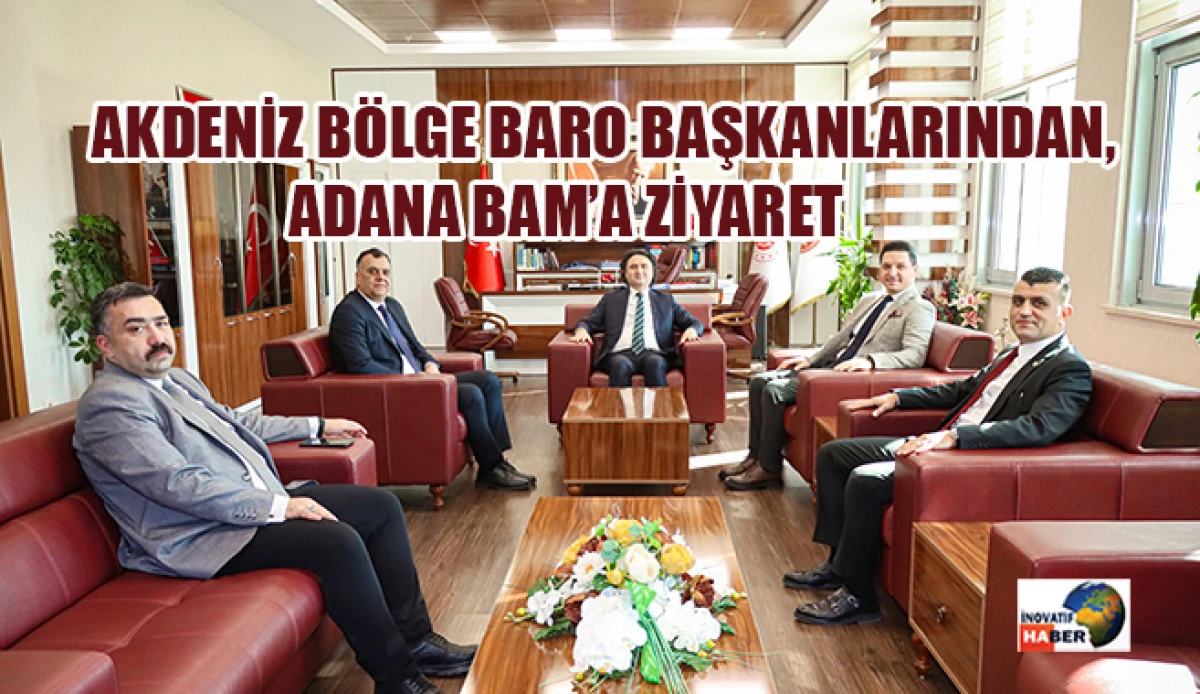 Akdeniz B&ouml;lge Baro Başkanlarından, Adana Bam&rsquo;a Ziyaret