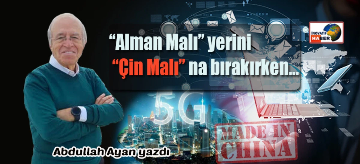 &ldquo;Alman Malı&rdquo; yerini &ldquo;&Ccedil;in Malı&rdquo; na bırakırken&hellip;
