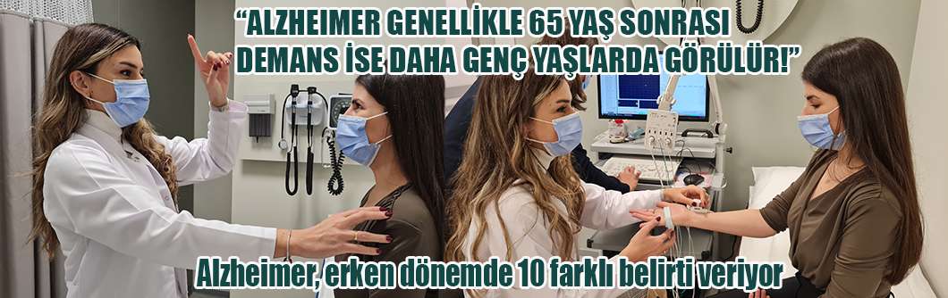 Alzheimer, erken dönemde 10 farklı belirti veriyor