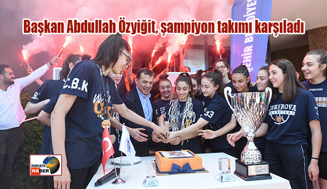 Başkan Abdullah Özyiğit, şampiyon takımı karşıladı
