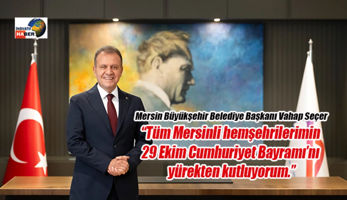 Başkan Seçer ‘29 Ekim Cumhuriyet Bayramı’nı Kutladı 
