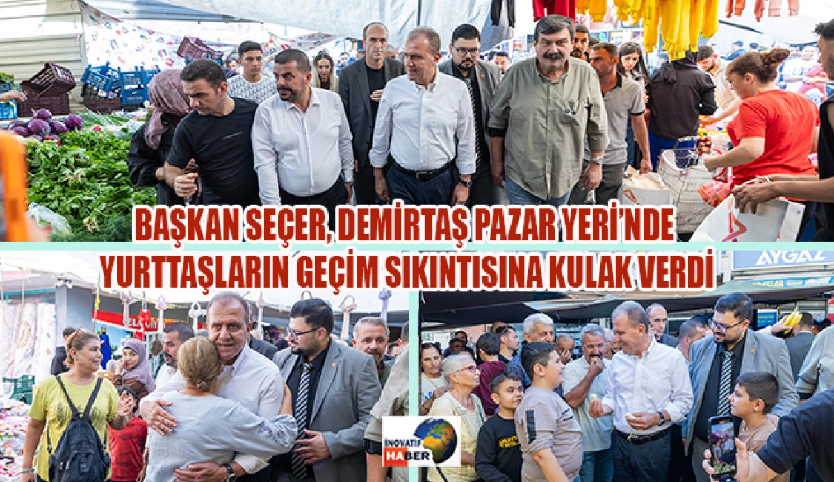 Başkan Seçer, Demirtaş Pazar Yeri’nde Yurttaşların Geçim Sıkıntısına Kulak Verdi