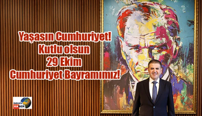 Başkan Tuncer’den 29 Ekim Cumhuriyet Bayramı Mesajı
