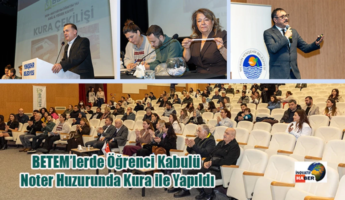 BETEM&rsquo;lerde &Ouml;ğrenci Kabul&uuml; Noter Huzurunda Kura ile Yapıldı