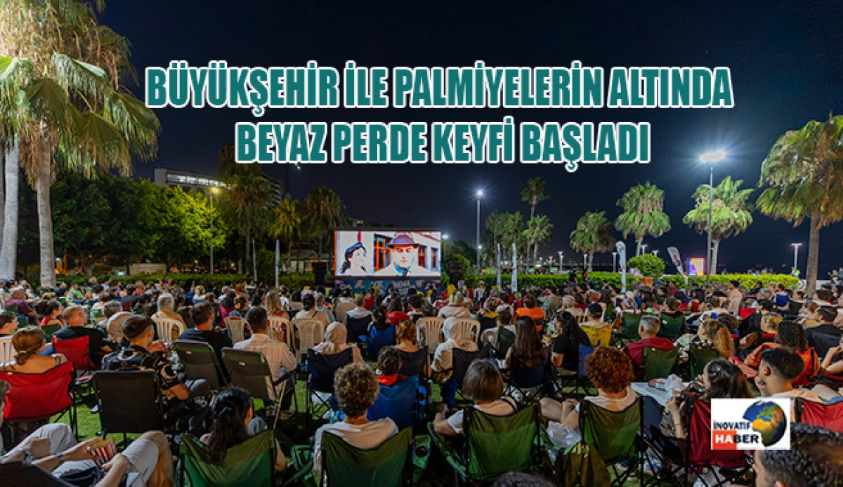 B&uuml;y&uuml;kşehir İle Palmiyelerin Altında Beyaz Perde Keyfi Başladı