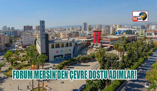 Forum Mersin’den Çevre Dostu Adımlar!