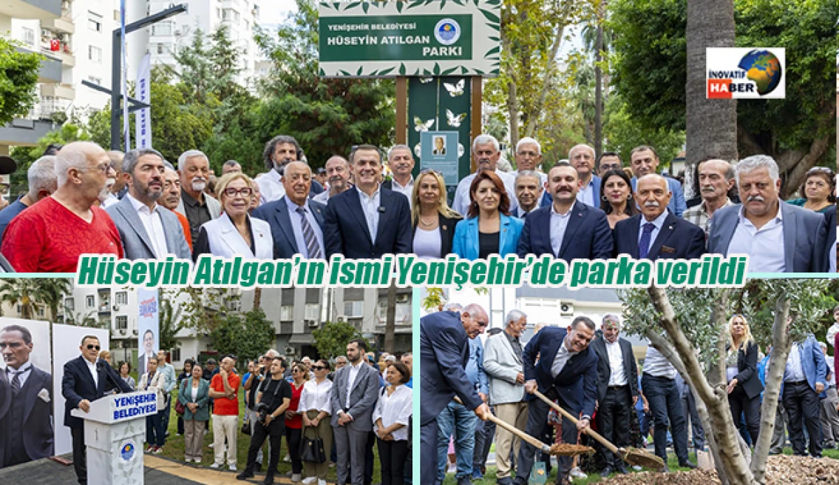 Hüseyin Atılgan’ın ismi Yenişehir’de parka verildi