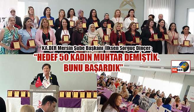 Ka.Der Mersin Şubesi muhtar seçilen kadınlara plaketlerini verdi