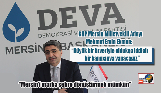 Mehmet Emin Ekmen: ‘Büyük bir özveriyle oldukça iddialı bir kampanya yapacağız.’ 