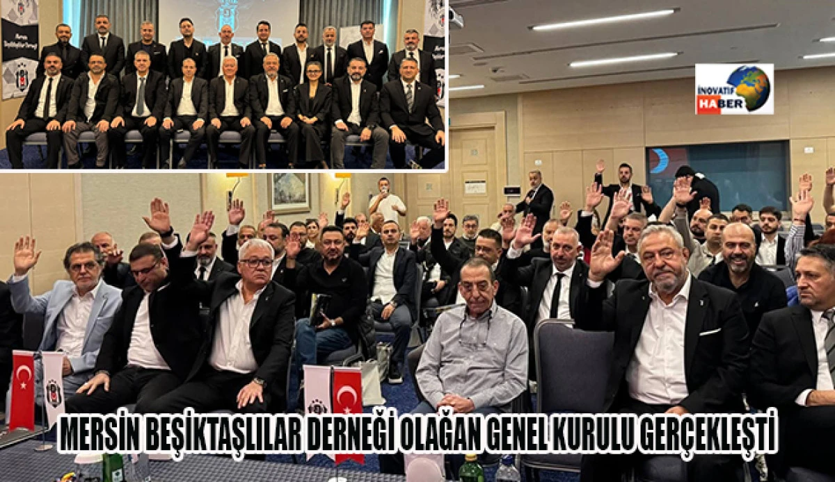 Mersin Beşiktaşlılar Derneği Olağan Genel Kurulu Gerçekleşti.