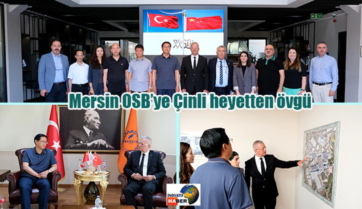 Mersin OSB’ye Çinli heyetten övgü                        