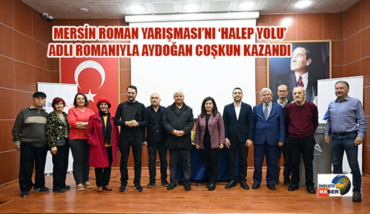 Mersin Roman Yarışması&rsquo;nı &lsquo;Halep Yolu&rsquo; Adlı Romanıyla Aydoğan Coşkun Kazandı 