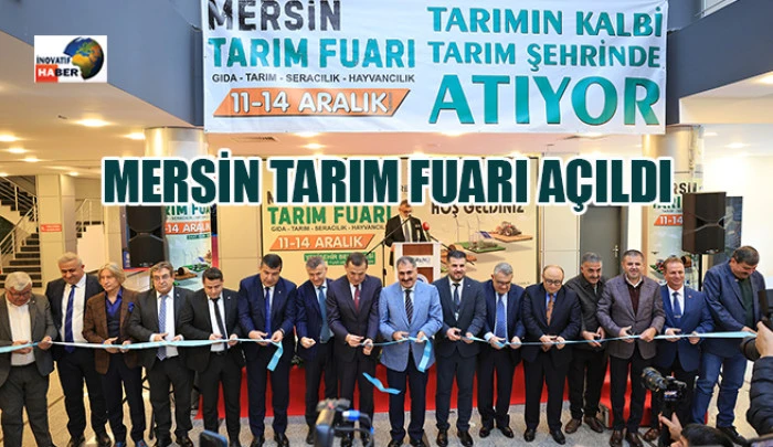 Mersin Tarım Fuarı Kapılarını Açtı