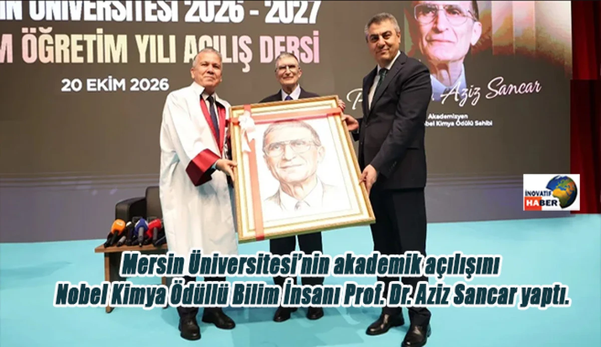 Mersin &Uuml;niversitesi&rsquo;nin akademik a&ccedil;ılışını  Nobel Kimya &Ouml;d&uuml;ll&uuml; Bilim İnsanı Prof. Dr. Aziz Sancar yaptı.