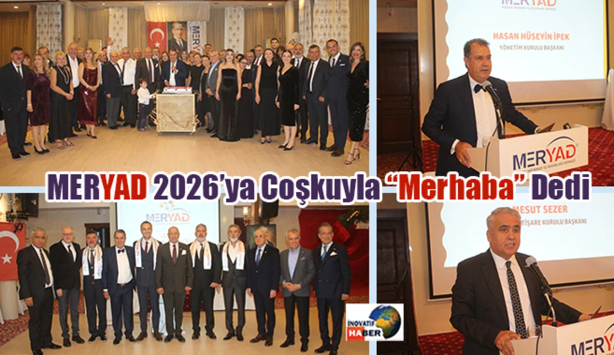 MERYAD 2026&rsquo;ya Coşkuyla &ldquo;Merhaba&rdquo; Dedi                