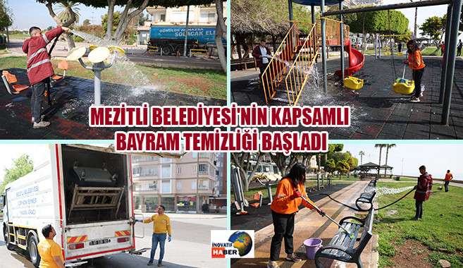 Mezitli Belediyesi'nin Kapsamlı Bayram Temizliği Başladı
