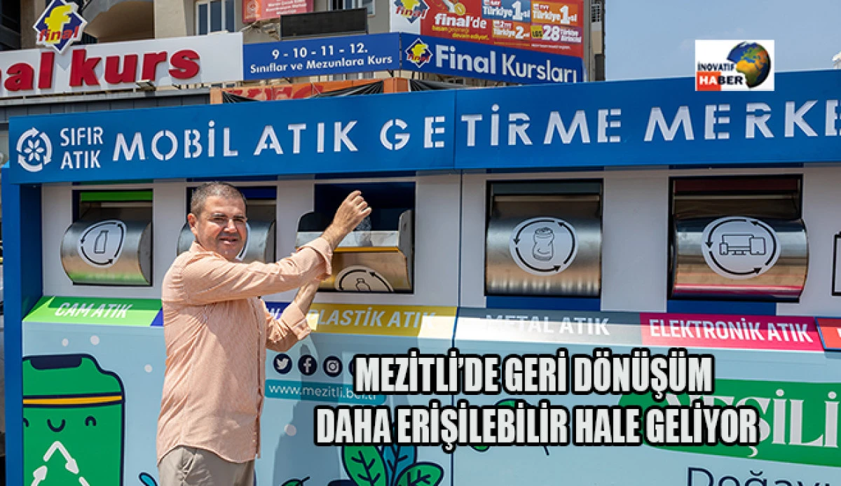 Mezitli&rsquo;de Geri D&ouml;n&uuml;ş&uuml;m Daha Erişilebilir Hale Geliyor