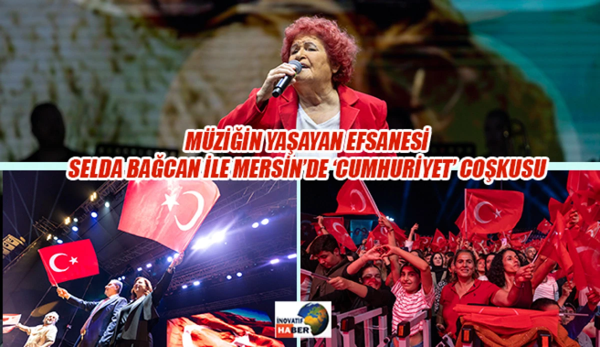 Müziğin Yaşayan Efsanesi Selda Bağcan İle Mersin’de ‘Cumhuriyet’ Coşkusu