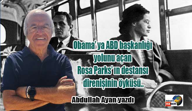 Obama’ ya ABD başkanlığı yolunu açan Rosa Parks’ ın destansı direnişinin öyküsü.. (20.12.2008)