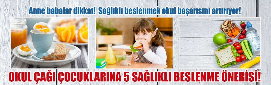 Okul Çağı Çocuklarına 5 Sağlıklı Beslenme Önerisi!