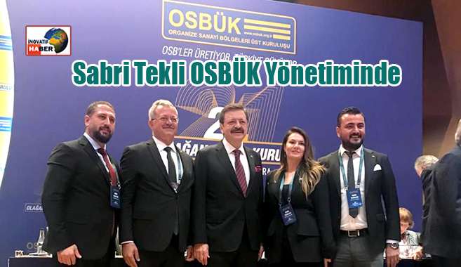 Sabri Tekli OSBÜK Yönetiminde                 