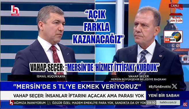 Seçer ‘Mersin’de ‘Hizmet İttifakı’ Kurduk’