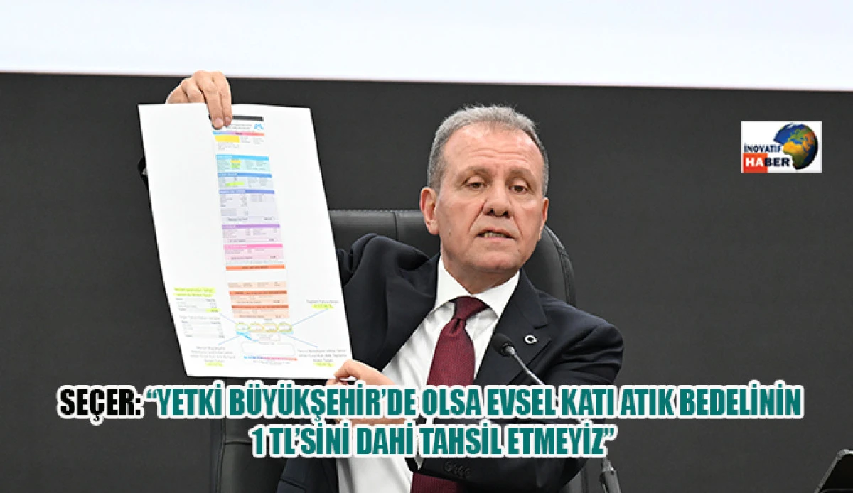 Se&ccedil;er: &ldquo;Yetki B&uuml;y&uuml;kşehir&rsquo;de Olsa Evsel Katı Atık Bedelinin 1 TL'sini Dahi Tahsil Etmeyiz&rdquo;
