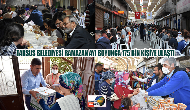 Tarsus Belediyesi Ramazan Ayı Boyunca 175 Bin Kişiye Ulaştı