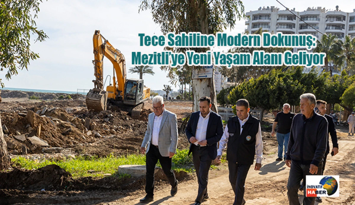 Tece Sahiline Modern Dokunuş: Mezitli&rsquo;ye Yeni Yaşam Alanı Geliyor