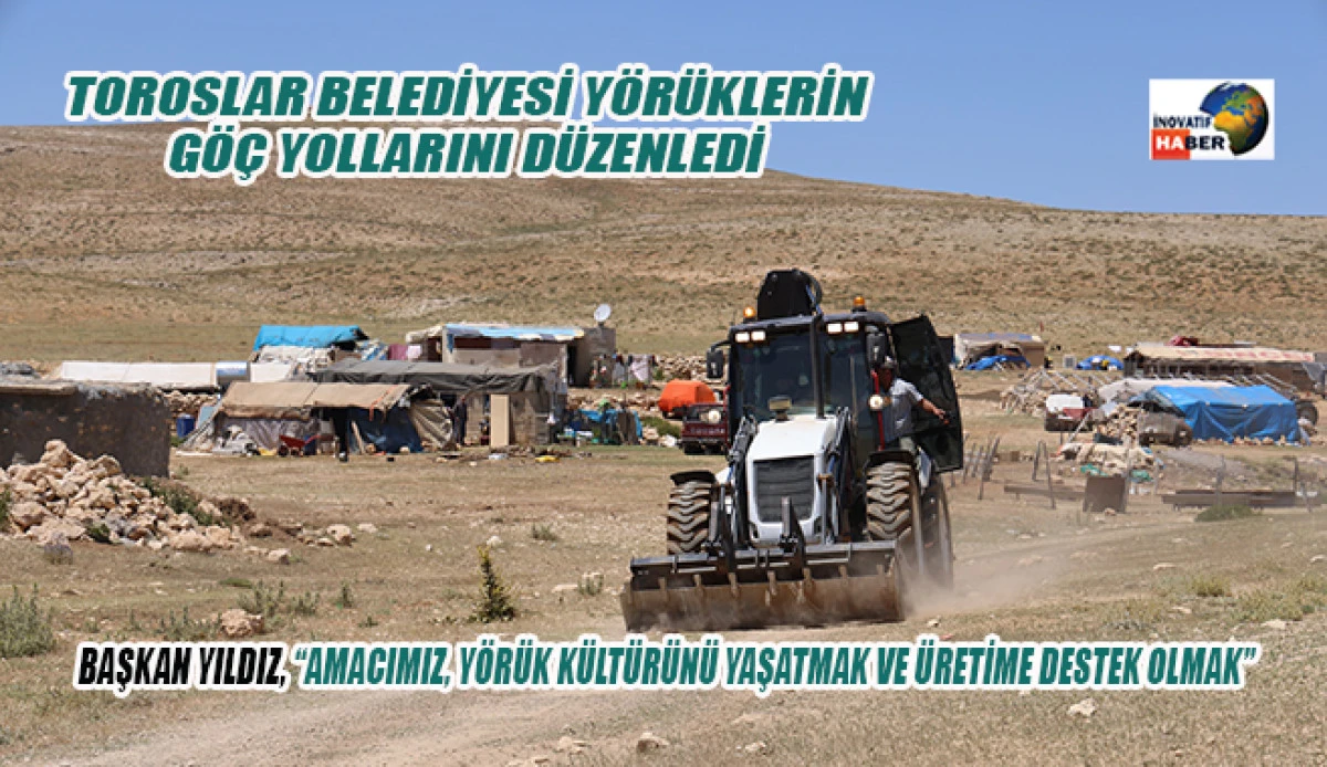 Toroslar Belediyesi Yörüklerin Göç Yollarını Düzenledi 