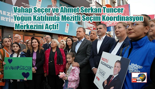 Vahap Seçer ve Ahmet Serkan Tuncer Yoğun Katılımla Mezitli Seçim Koordinasyon Merkezini Açtı!