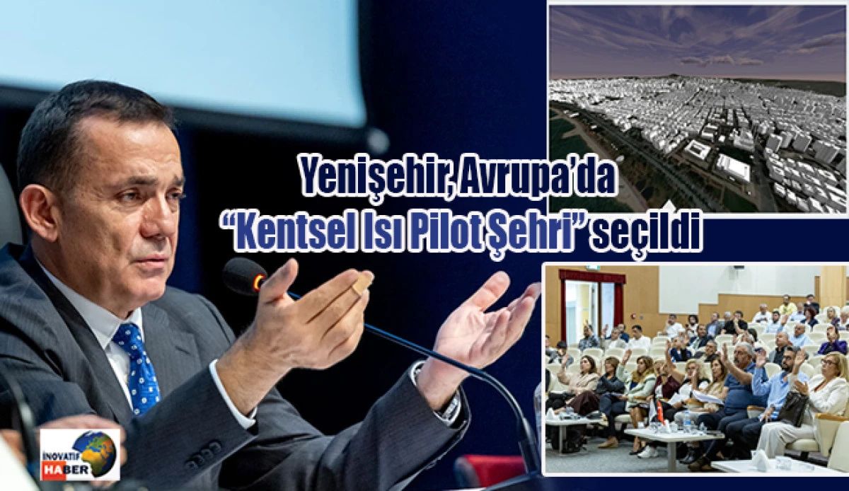 Yenişehir Avrupa’nın 6 pilot şehrinden biri olarak seçildi