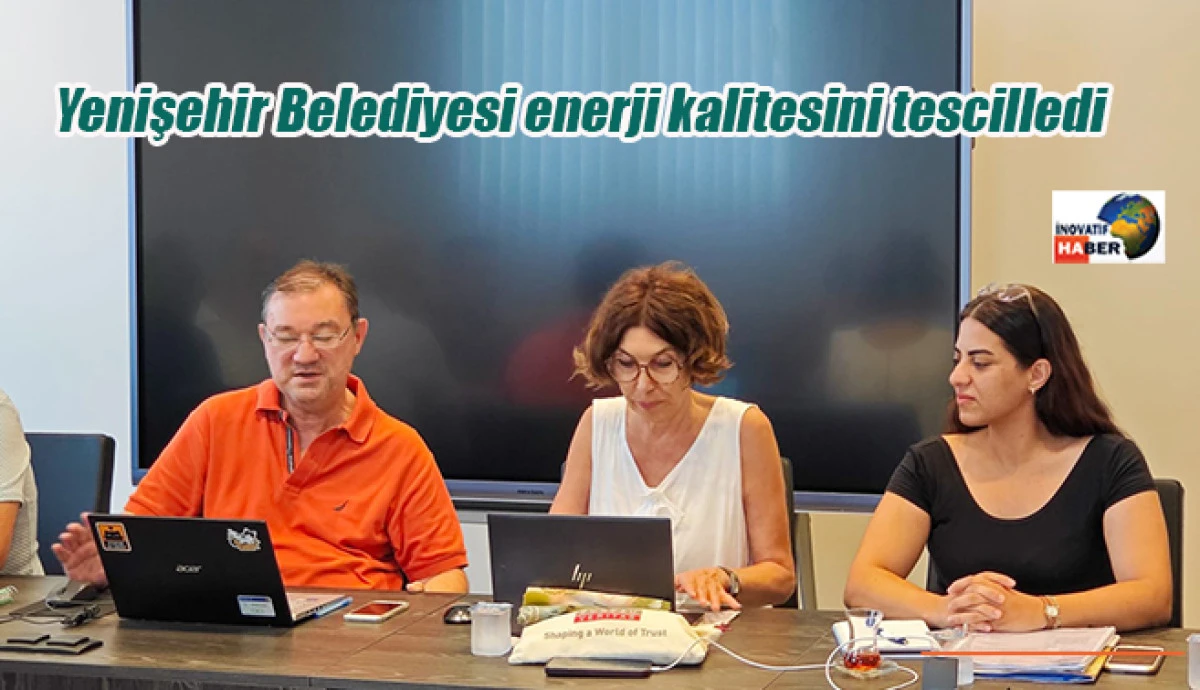 Yenişehir Belediyesi enerji kalitesini tescilledi