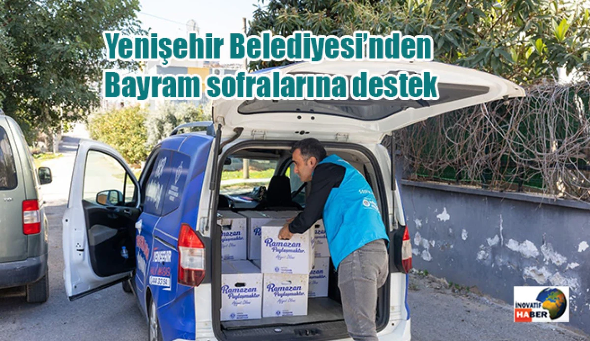 Yenişehir Belediyesi&rsquo;nden Bayram sofralarına destek