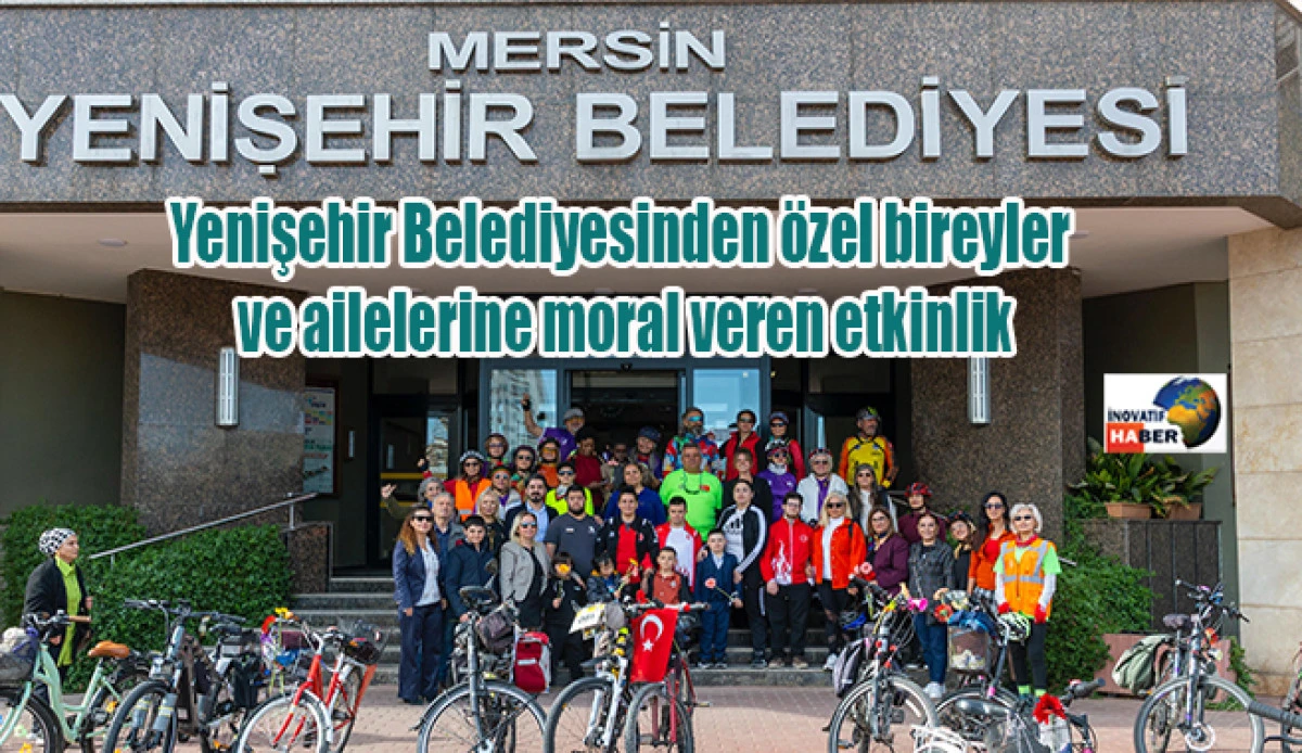 Yenişehir Belediyesinden özel bireyler ve ailelerine moral veren etkinlik