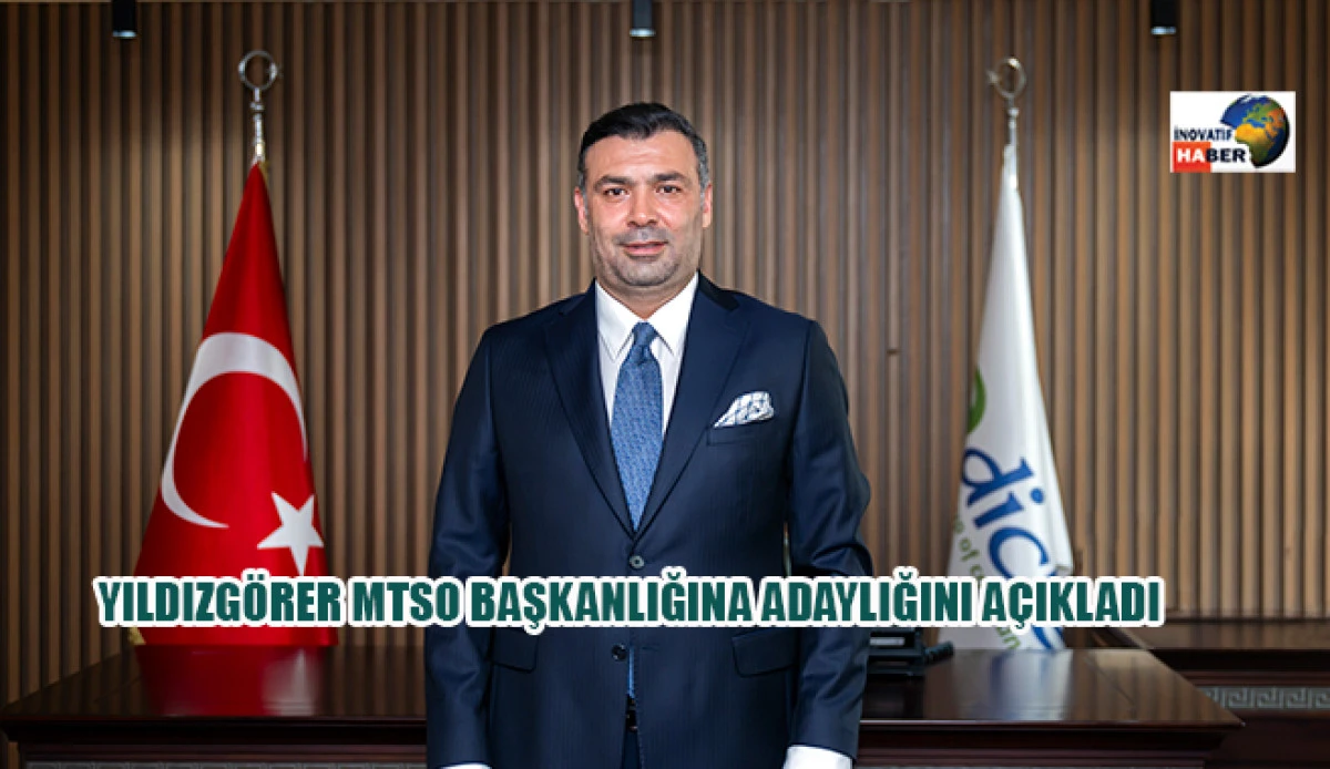 Yıldızg&ouml;rer Mtso Başkanlığına Adaylığını A&ccedil;ıkladı